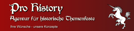 Pro History - Agentur für Historische Eventveranstaltungen